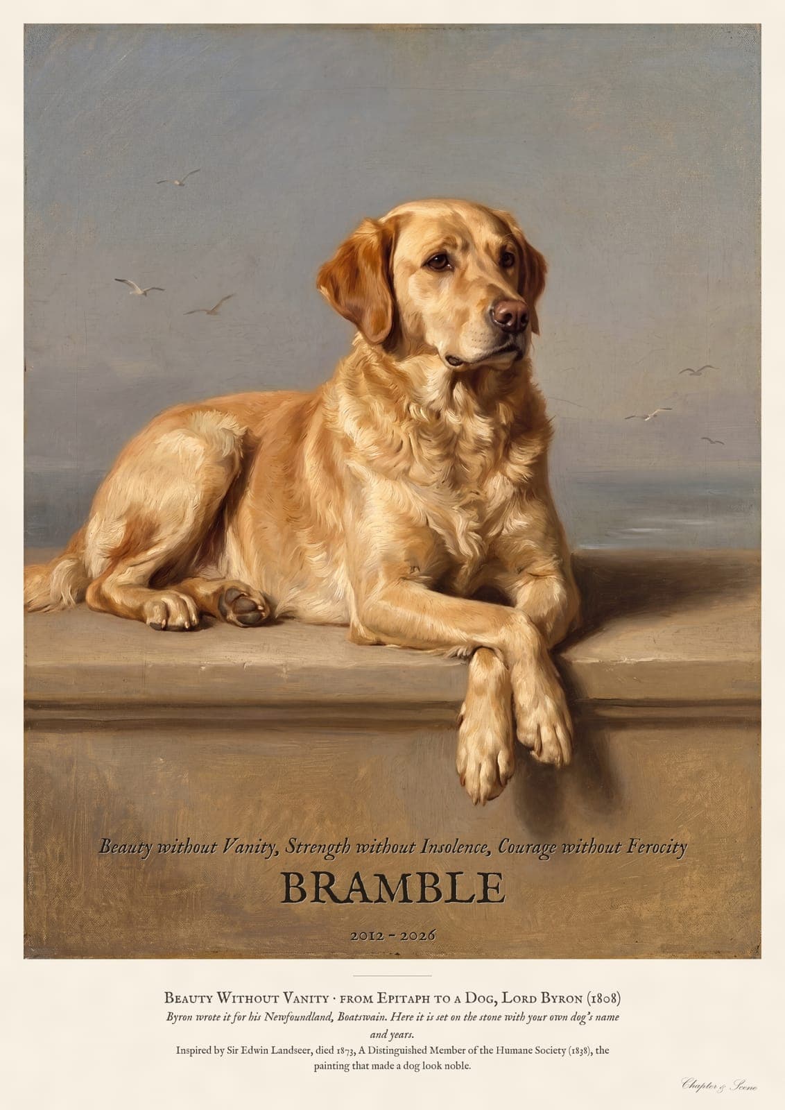 Personalised dog memorial print in the style of Edwin Landseer: a gentle portrait of a dog at rest, with Lord Byron's epitaph, Beauty without Vanity, Strength without Insolence, Courage without Ferocity, and a line for the dog's name and years.