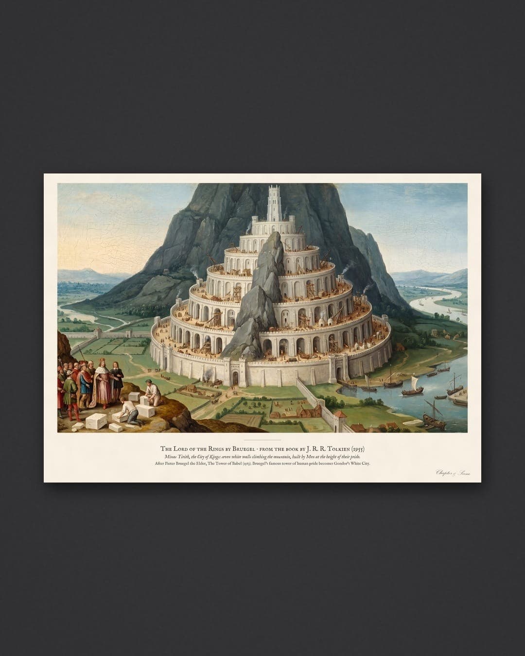 Lord of the Rings by Bruegel art print: Minas Tirith painted as The Tower of Babel, seven white tiered walls climbing a mountain with tiny workers, a king and court with masons in the foreground and ships on the river. Shown framed in black, white or natural oak and unframed, with the style reference and behind-the-scenes shots.