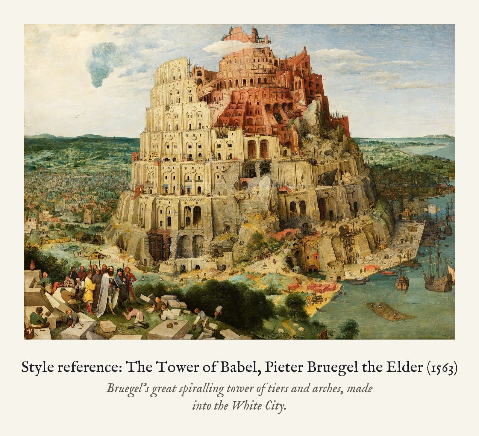 Style reference: The Tower of Babel, Pieter Bruegel the Elder (1563). Bruegel's great spiralling tower of tiers and arches, made into the White City.