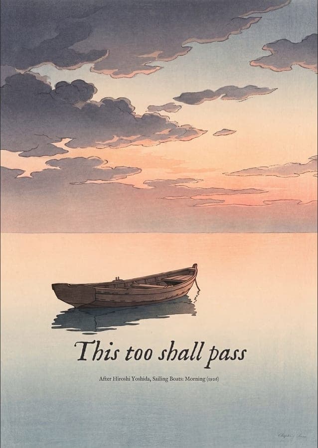 This Too Shall Pass, a quote art print