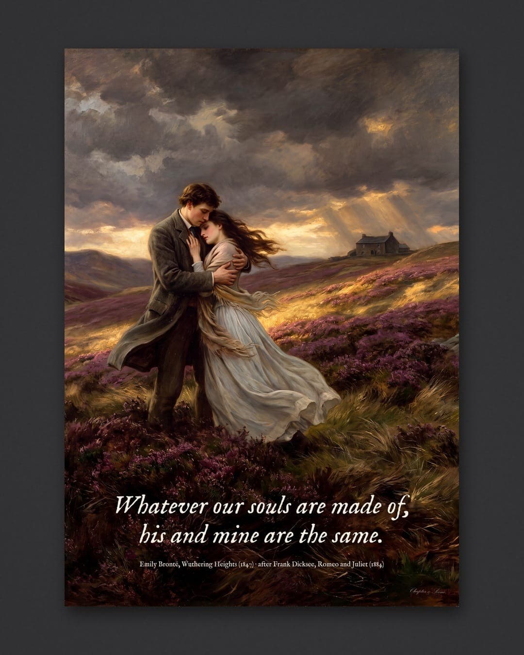 Wuthering Heights quote print in romantic Victorian oil style: two lovers embrace on a stormy heather moor with a farmhouse on the ridge behind, the Emily Bronte quote whatever our souls are made of, his and mine are the same set across the sky. Shown framed in black, white or natural oak and unframed, with the style reference and behind-the-scenes shots.